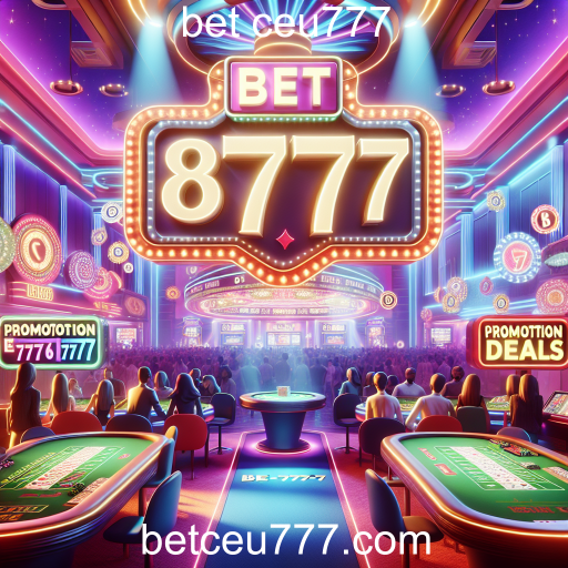 Aproveite as Funcionalidades das Promoções no Bet Ceu777